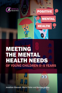 Imagen de portada: Meeting the Mental Health Needs of Young Children 0-5 Years 1st edition 9781912508891