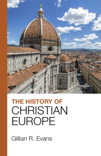 Cover image: The History of Christian Europe 9781912552092