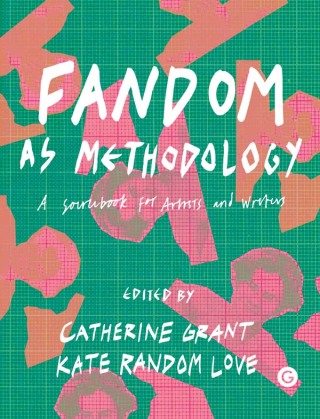 Cover image: Fandom as Methodology 9781912685134