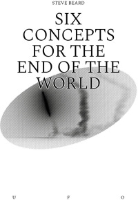 Cover image: Six Concepts for the End of the World 9781912685097