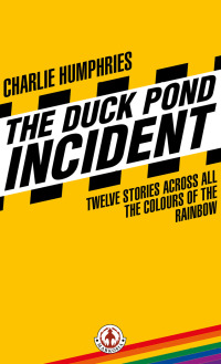 Omslagafbeelding: The Duck Pond Incident 9781912700943