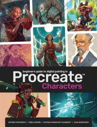 صورة الغلاف: Beginner's Guide To Procreate: Characters 9781912843350