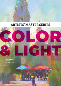Imagen de portada: Artists’ Master Series: Color and Light 9781912843411