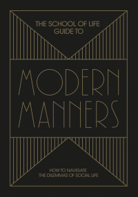Imagen de portada: The School of Life Guide to Modern Manners 9781912891146