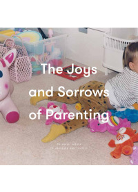 Cover image: The Joys and Sorrows of Parenting 9781999917937