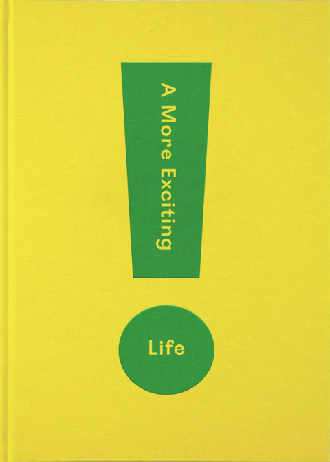 A More Exciting Life : A guide to greater freedom, spontaneity and enjoyment - FULL INSTANT DOWNLOAD | PDF DOCX EPUB