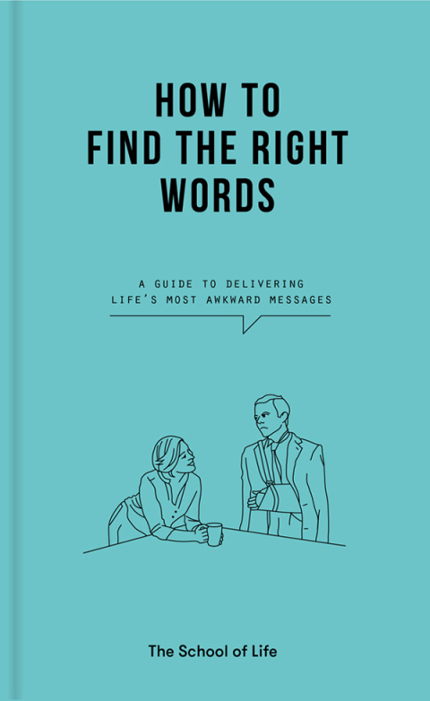 How to Find the Right Words : A guide to delivering life's most awkward messages - FULL INSTANT DOWNLOAD | PDF DOCX EPUB