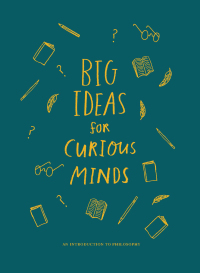 Imagen de portada: Big Ideas for Curious Minds 9781999747145