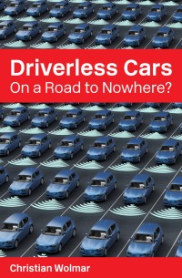 Omslagafbeelding: Driverless Cars: On a Road to Nowhere? 2nd edition 9781913019211
