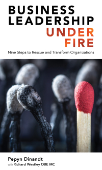 Cover image: Business Leadership Under Fire: Nine Steps to Rescue and Transform Organizations 1st edition 9781913019426