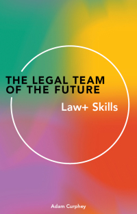 Cover image: The Legal Team of the Future: Law  Skills 9781913019648