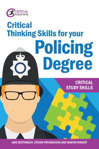Cover image: Critical Thinking Skills for your Policing Degree 1st edition 9781913063450