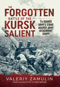 Imagen de portada: The Forgotten Battle of the Kursk Salient 9781911512578