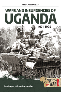 صورة الغلاف: Wars and Insurgencies of Uganda 1971-1994 9781910294550