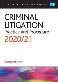 Cover image: Criminal Litigation: Practice and Procedure 2020/2021 20th edition 9781913226602