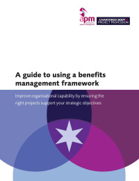 Cover image: A guide to using a benefits management framework 1st edition 9781903494882