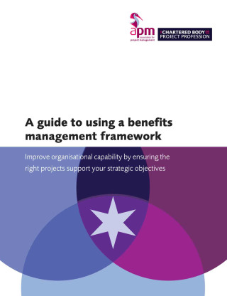 Cover image: A guide to using a benefits management framework 1st edition 9781903494882