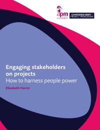Omslagafbeelding: Engaging stakeholders on projects: How to harness people power 1st edition 9761913306109