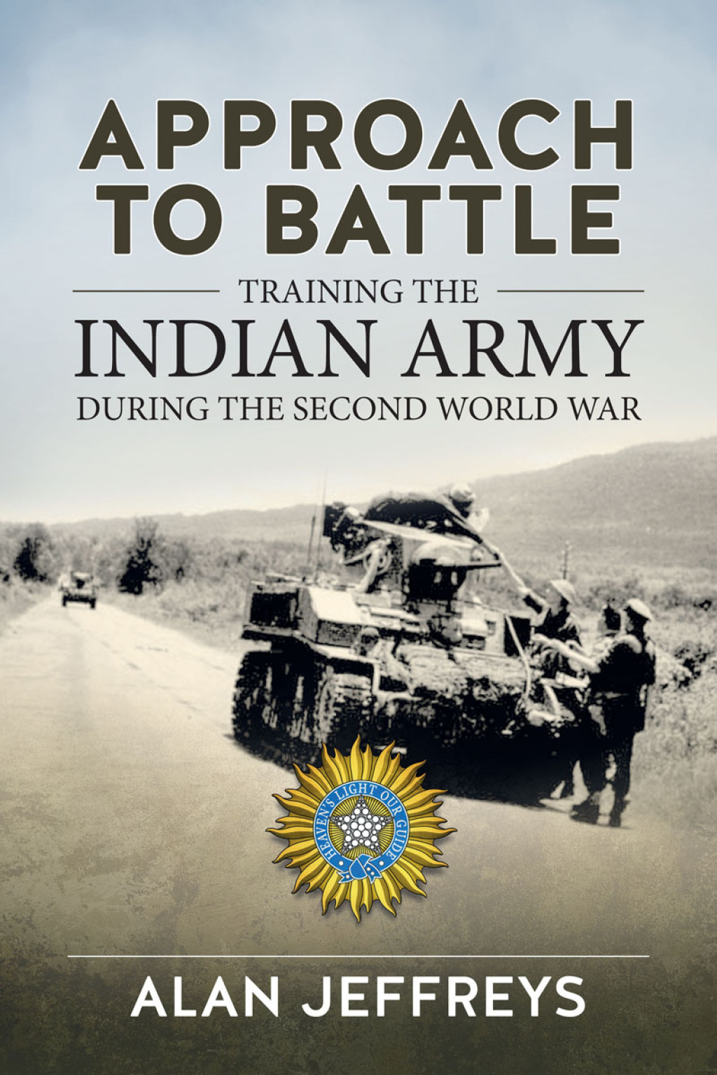 Approach to Battle Training the Indian Army During the Second World War