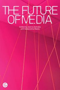 Cover image: The Future of Media 9781913380144
