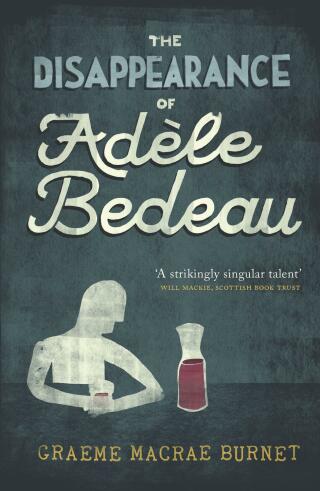 Cover image: The Disappearance of Adèle Bedeau 9781908643605