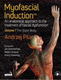 Omslagafbeelding: Myofascial Induction™ Volume 1: The Upper Body 9781913426330
