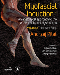 Cover image: Myofascial Induction™ Volume 2: The Lower Body 9781913426354