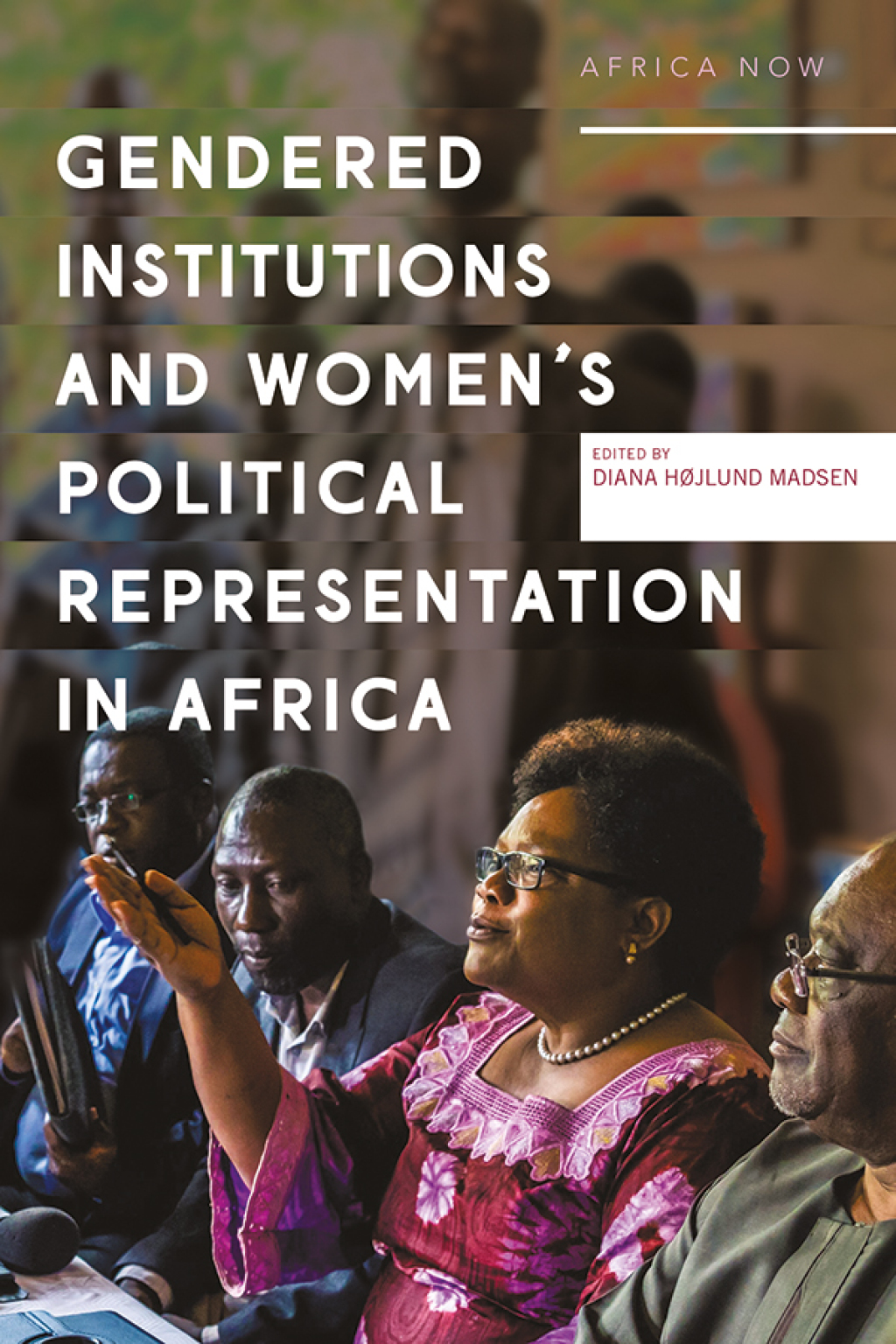 Gendered Institutions and Women’s Political Representation in Africa From participation to transformation 1st Edition
