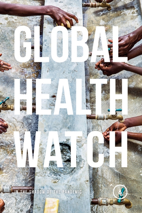 Global Health Watch 6: In the Shadow of the Pandemic, 1st Edition - FULL INSTANT DOWNLOAD | PDF DOCX EPUB