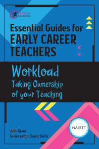 Cover image: Essential Guides for Early Career Teachers: Workload 1st edition 9781913453411