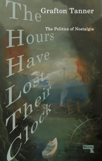 Cover image: The Hours Have Lost Their Clock 9781913462444