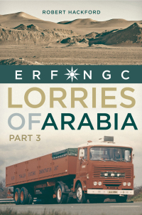 Imagen de portada: Lorries of Arabia 3: ERF NGC 9781912158362