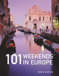 Cover image: 101 Weekends In Europe, 2nd Edition 2nd edition 9781913618216