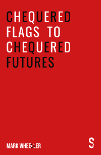 Omslagafbeelding: Chequered Flags to Chequered Futures 1st edition 9781913630355
