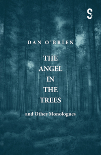 Omslagafbeelding: The Angel in the Trees and Other Monologues 9781913630669