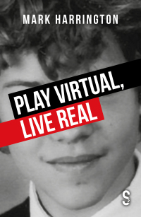 表紙画像: Play Virtual, Live Real 9781913630720