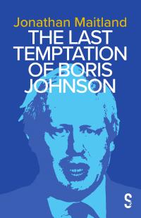 Cover image: The Last Temptation of Boris Johnson 9781913630768
