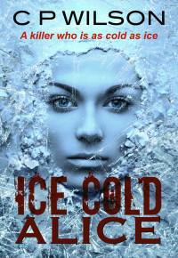 Cover image: Ice Cold Alice 9781913682057