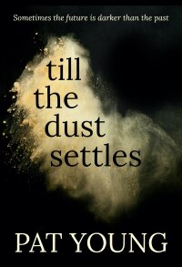 Imagen de portada: Till the Dust Settles 9781912175468