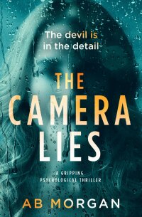 Cover image: The Camera Lies 9781912175949