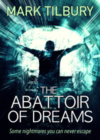 Omslagafbeelding: The Abattoir of Dreams 9781913682507