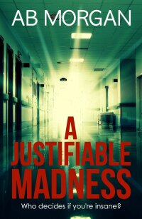 Omslagafbeelding: A Justifiable Madness 9781912175598