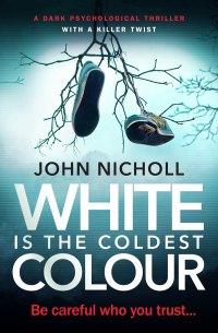 Cover image: White Is the Coldest Colour 9781912604005