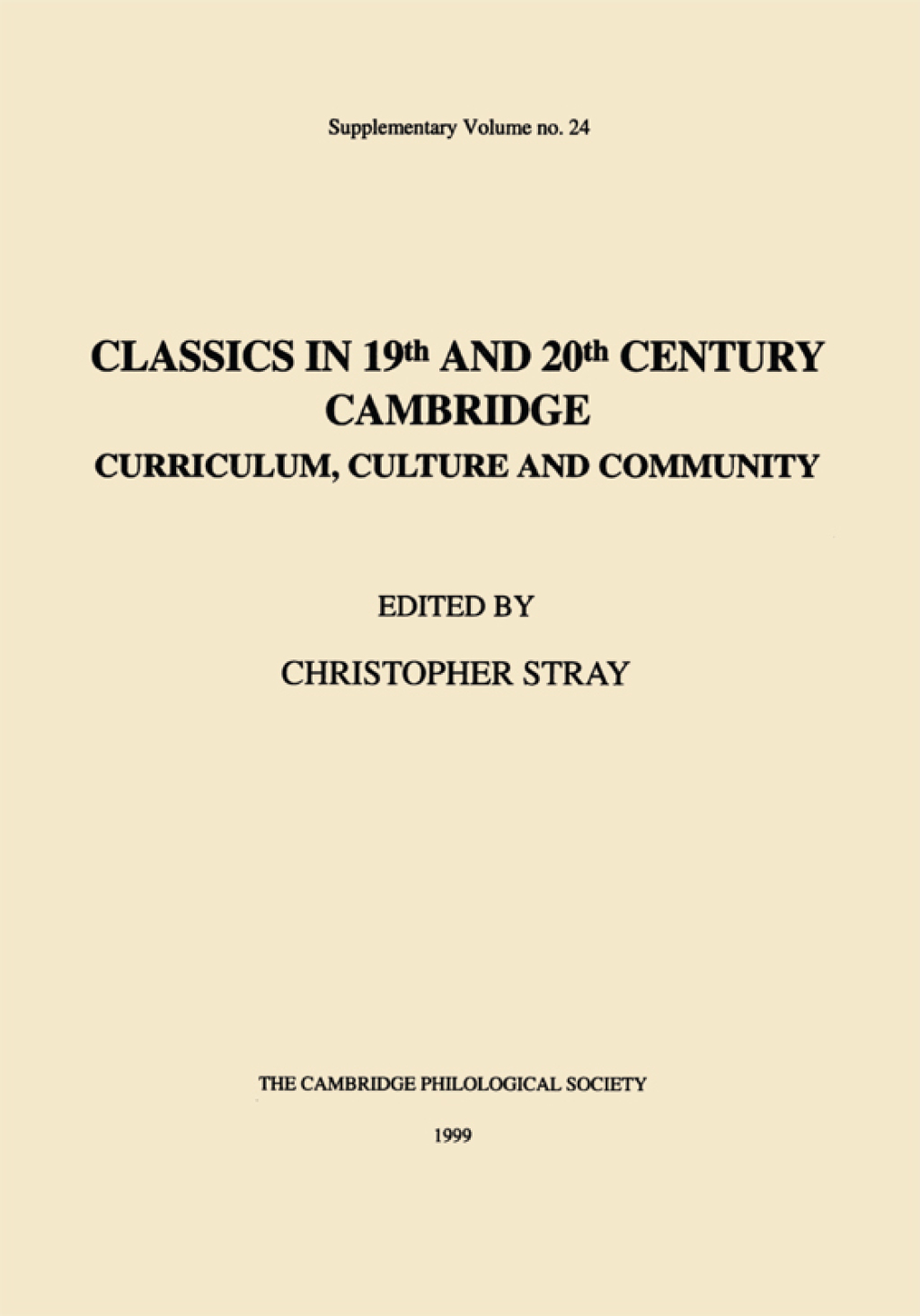 Classics in 19th and 20th Century Cambridge Curriculum, Culture and Community