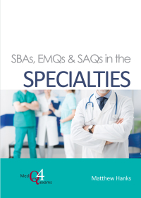 Imagen de portada: SBAs, EMQs & SAQs in the Specialties 1st edition 9781913755003