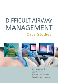 Cover image: Difficult Airway Management: Case Studies 1st edition 9781913755362