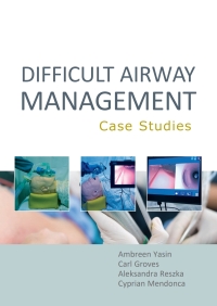 Cover image: Difficult Airway Management: Case Studies 1st edition 9781913755362