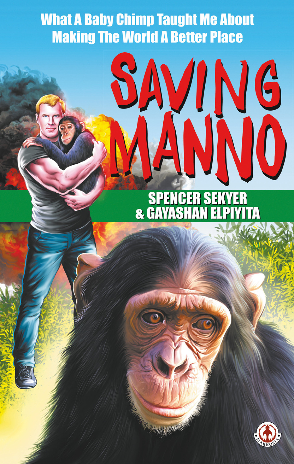 Saving Manno What a Baby Chimp Taught Me About Making the World a Better Place