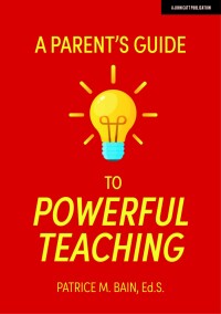 Cover image: A Parent's Guide to Powerful Teaching 9781913622343