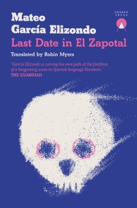 Cover image: Last Date in El Zapotal 9781913867843